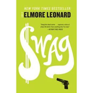 Swag -- Elmore Leonard